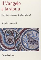 book Il Vangelo e la storia. Il cristianesimo antico (secoli I-IV)