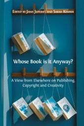 book Whose Book Is It Anyway? A View From Elsewhere On Publishing, Copyright And Creativity