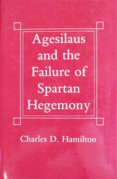 book Agesilaus and the Failure of Spartan Hegemony