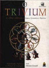 book O trivium : as artes liberais da lógica, gramática e retórica : entendendo a natureza e a função da linguagem