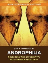 book Androphilia: A Manifesto - Rejecting the Gay Identity, Reclaiming Masculinity