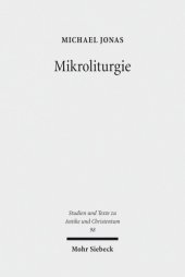 book Mikroliturgie: Liturgische Kleinformeln im frühen Christentum