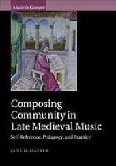 book Composing community in late medieval music : self-reference, pedagogy, and practice