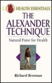 book Alexander Technique: Natural Poise For Health