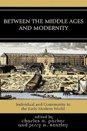 book Between the Middle Ages and Modernity: Individual and Community in the Early Modern World