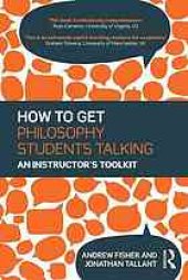 book How to Get Philosophy Students Talking: An Instructor’s Toolkit