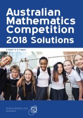 book Australian Mathematics Competition 2018 Solutions