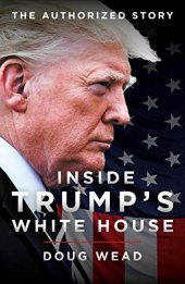 book Inside Trump’s White House: The Authorized Story