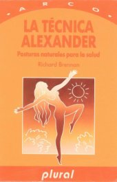 book La Técnica Alexander: Posturas naturales para la salud (Alexander Technique)