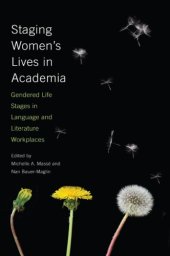 book Staging Women’s Lives in Academia: Gendered Life Stages in Language and Literature Workplaces