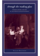 book Through the Reading Glass: Women, Books, and Sex in the French Enlightenment