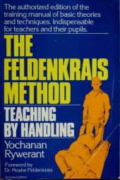 book The Feldenkrais Method: Teaching by Handling. A Technique for Individuals