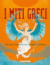 book I miti greci. Gli dei e gli eroi della Grecia antica