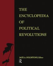 book The Encyclopedia Of Political Revolutions