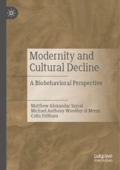 book Modernity And Cultural Decline: A Biobehavioral Perspective