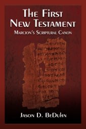 book The First New Testament: Marcion’s Scriptural Canon