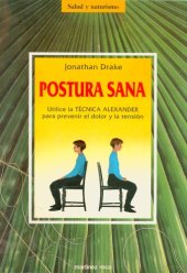 book Postura sana: utilice la técnica Alexander para prevenir el dolor y la tensión (Alexander Technique)