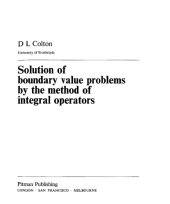 book Solution of Boundary Value Problems by the Method of Integral Operators