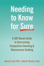 book Needing to Know for Sure: A CBT-Based Guide to Overcoming Compulsive Checking and Reassurance Seeking