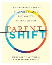 book ParentShift: Ten Universal Truths That Will Change the Way You Raise Your Kids