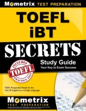 book TOEFL iBT Secrets Study Guide: TOEFL Preparation Book for the Test Of English as a Foreign Language