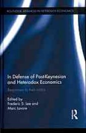 book In defense of post-Keynesian and heterodox economics : responses to their critics