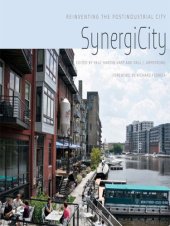 book Synergicity: Reinventing the Postindustrial City