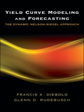 book Yield curve modeling and forecasting : the dynamic Nelson-Siegel approach