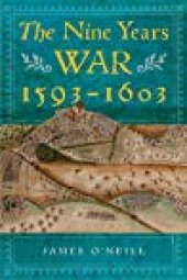 book The Nine Years War, 1593-1603: O’Neill, Mountjoy and the Military Revolution