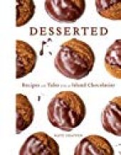 book Desserted: Recipes and Tales from an Island Chocolatier