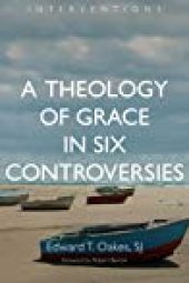 book A Theology of Grace in Six Controversies