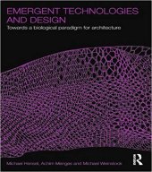 book Emergent Technologies and Design: Towards a Biological Paradigm for Architecture