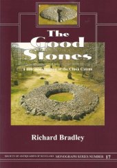 book The Good Stones: A New Investigation of the Clava Cairns