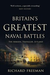 book Britain’s Greatest Naval Battles: The Armada,Trafalgar, Jutland