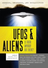 book Exposed, Uncovered & Declassified: UFOs and Aliens: Is There Anybody Out There?