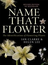 book Name that Flower: The Identification of Flowering Plants