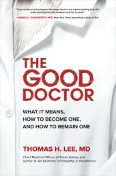 book The Good Doctor: What It Means, How to Become One, and How to Remain One