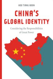 book China’s Global Identity: Considering the Responsibilities of Great Power