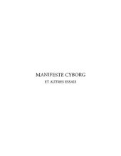 book Manifeste cyborg et autres essais : sciences, fictions, féminismes