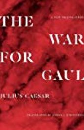 book The War for Gaul: A New Translation