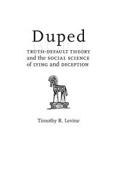 book Duped: Truth-Default Theory And The Social Science Of Lying And Deception