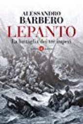 book Lepanto. La battaglia dei tre imperi