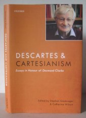 book Descartes and Cartesianism : essays in honour of Desmond Clarke