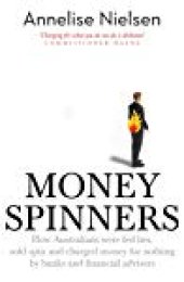 book Money Spinners: Banking, Sales, Spin and Charging Money for Nothing