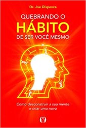 book Quebrando o hábito de ser você mesmo