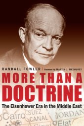 book More Than A Doctrine: The Eisenhower Era In The Middle East