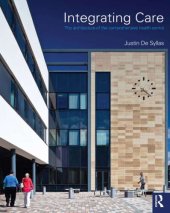 book Integrating care : the architecture of the comprehensive health centre