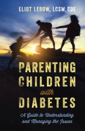 book Parenting Children with Diabetes: A Guide to Understanding and Managing the Issues