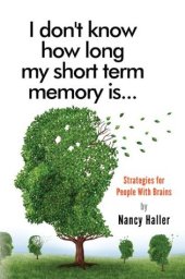 book I Don’t Know How Long My Short Term Memory Is...: Feldenkrais and Brain Ease