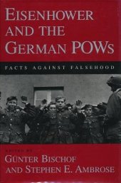 book Eisenhower and the German POWs : facts against falsehood